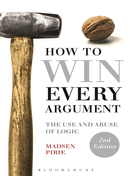 Title details for How to Win Every Argument by Madsen Pirie - Available